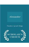 Alexander - Scholar's Choice Edition