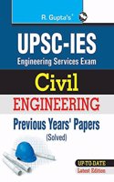 UPSC ESE (Engineering Services Exam) Civil Engineering Previous Years Papers (Solved) (From 1998 to onwards)