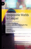 (Im)Possible Worlds to Conquer