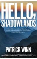 Hello, Shadowlands