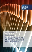 Expert Guide On The MTHFR Gene