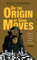 On the Origin of Good Moves