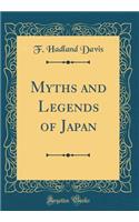 Myths and Legends of Japan (Classic Reprint)