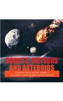 Comets, Meteors and Asteroids Science Space Books Grade 3 Children's Astronomy & Space Books