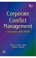 Corporate Conflict Management : Concepts And Skills