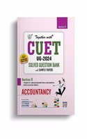 Together with CUET UG Accountancy Solved Question Bank for Entrance Exam 2024 (Chapterwise & Topicwise)