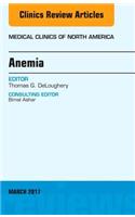 Anemia, an Issue of Medical Clinics of North America