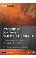 Problems and Solutions in Mathematical Finance Vol ume IV: Commodity and Foreign Exchange Derivatives