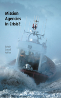 Mission Agencies in Crisis?