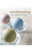 Candlemaking the Natural Way: 31 Projects Made with Soy, Palm & Beeswax