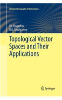 Topological Vector Spaces and Their Applications