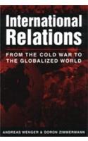 International Relations (From The Cold War To The Globalized World)