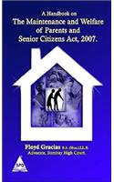 A Handbook On The Maintenance & Welfare Of Parents And Senior Citizens Act 2007