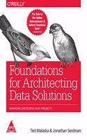 Foundations for Architecting Data Solutions: Managing Successful Data Projects