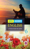 LET'S Discover English Literature Reader - 6 (CBSE)