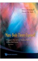 Many-Body Theory Exposed! Propagator Description of Quantum Mechanics in Many-Body Systems (2nd Edition)