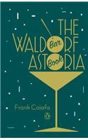 Waldorf Astoria Bar Book