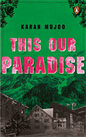 This Our Paradise: A Novel