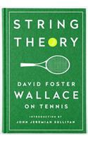 String Theory: David Foster Wallace on Tennis