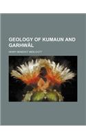 Geology of Kumaun and Garhw L