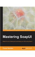 Mastering SoapUI