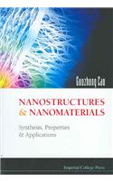 Nanostructures and Nanomaterials: Synthesis, Properties and Applications