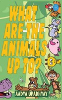 What are the animals up to?