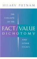 The Collapse of the Fact/Value Dichotomy and Other Essays