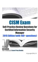 CISM Exam Self-Practice Review Questions for Certified Information Security Manager