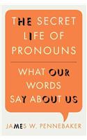 The Secret Life of Pronouns: What Our Words Say about Us