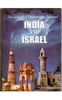 Dynamics Of Diplomacy Delayed: India And Israel