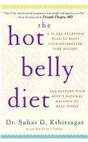 The Hot Belly Diet: A 30-Day Ayurvedic Plan to Reset Your Metabolism, Lose Weight, and Restore Your Body's Natural Balance to Heal Itself