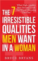 7 Irresistible Qualities Men Want In A Woman