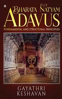 Bharata Natyam Adavus: Fundamental and Structural Principles