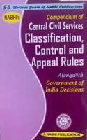 Compendium of CCS Classification, Control and Appeal Rules(with Govt. Decisions)