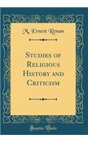 Studies of Religious History and Criticism (Classic Reprint)