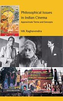 Philosophical Issues in Indian Cinema: Approximate Terms and Concepts