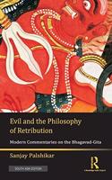 Evil and the Philosophy of Retribution: Modern Commentaries on the Bhagavad-Gita