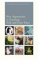 New Approaches to Teaching Folk and Fairy Tales