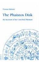 The Phaistos Disk: An Account of Its Unresolved Mystery