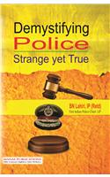 Demystifying Police: Strange Yet True