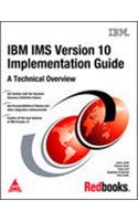 Ibm Ims Version 10 Implementation Guide: A Technical Overview