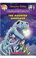 The Haunted Dinosaur (Creepella Von Cacklefur #9)