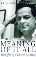 The Meaning Of It All: Thoughts Of A Citizen-scientist (Helix Books)