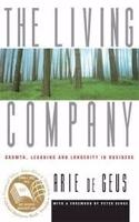 The Living Company: Growth Learning and Longevity in Business