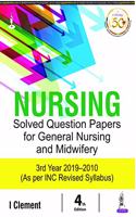 Nursing Solved Question Papers for General Nursing and Midwifery 3rd Year 2019-2020