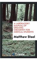 Laboratory Manual of Organic Chemistry for Medical Students