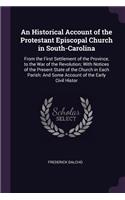 Historical Account of the Protestant Episcopal Church in South-Carolina