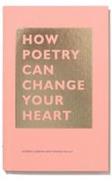 How Poetry Can Change Your Heart