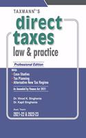 Taxmann's Direct Taxes Law & Practice - Taxmanns Flagship Commentary, Explaining the Law Lucidly along-with its Practical Application | A.Y. 2021-22 & 2022-23